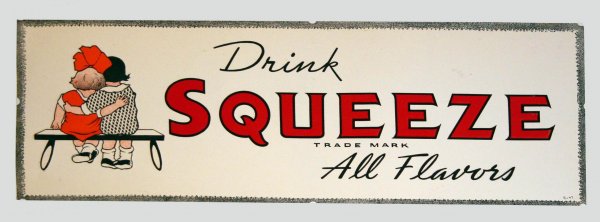 SQUEEZE SODA ADVERTISING TIN SIGN