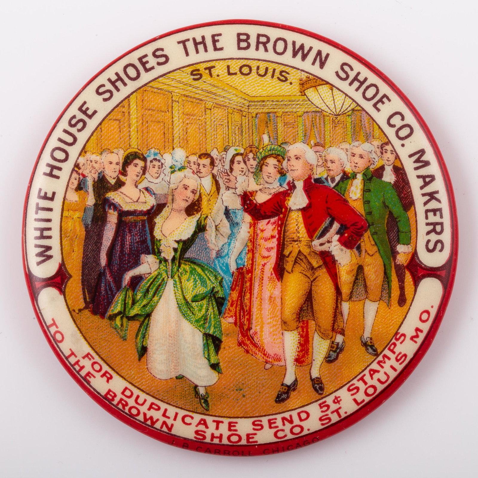 SHOE RELATED POCKET MIRROR: Round; "White House Shoes", "The Brown Shoe Co Makers", "Duplicate 5 cent stamps" on bottom; mirror is VG-EX; Dia.-2", VG-EX