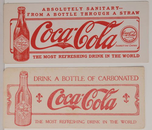 2 ASSORTED COCA-COLA INK BLOTTERS: 4" X 9 1/4"; "Drink a Bottle" 1905 and "Absolutely Sanitary" 1910; both are clean, bright and strong with very minor edge wear and very minor soiling on the 1905 blotter; condition 8.5 to 9.5/EX to NM