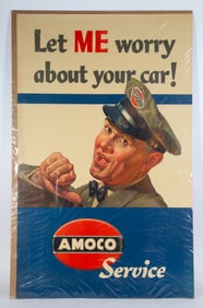 1940'S AMOCO POSTER "LET ME WORRY"