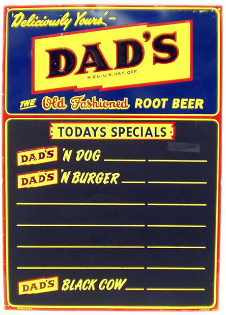 DAD'S ROOT BEER MENU BOARD: "Deliciously Yours" litho sheet steel; 3 or 4 scratches in lettering; edge is chipped in various spots; H-27 1/2" x 19 1/2", VG-VG+