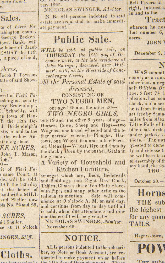 Public Sale of Negros Hagerstown, MD Advertiser: DESCRIPTION: The Maryland Herald and Hagerstown Weekly Advertiser. Printed and published by Grieves and Herbert. Tuesday, December 10, 1822. Includes public sale advertisement of personal estate inclu