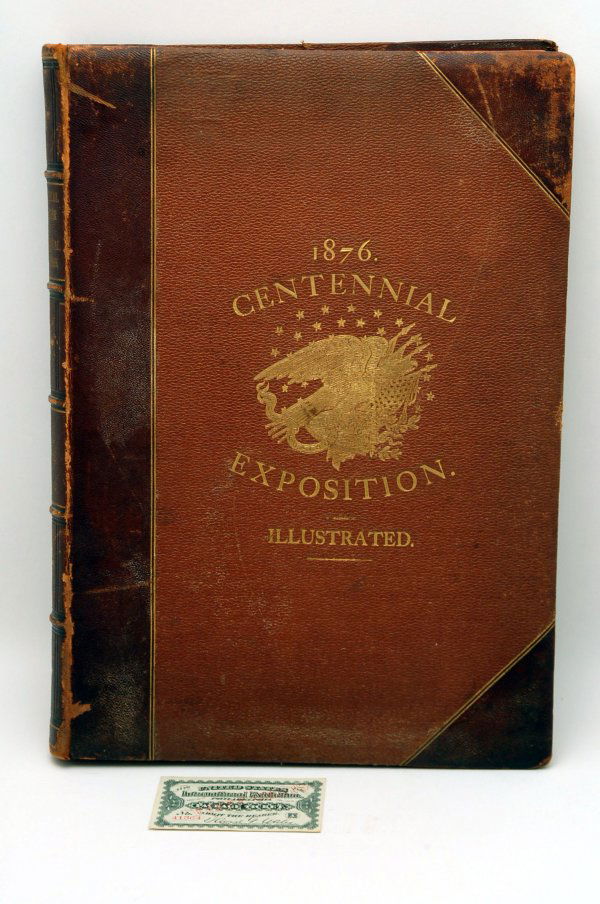 Leslie's Historical Register Centennial Expo 1877: DESCRIPTION: Frank Leslie's Historical Register of the United State Centennial Exposition 1876 edited by Frank Norton, gilt embossed two tone calf boards, marbled endpapers and page edges, copyright a