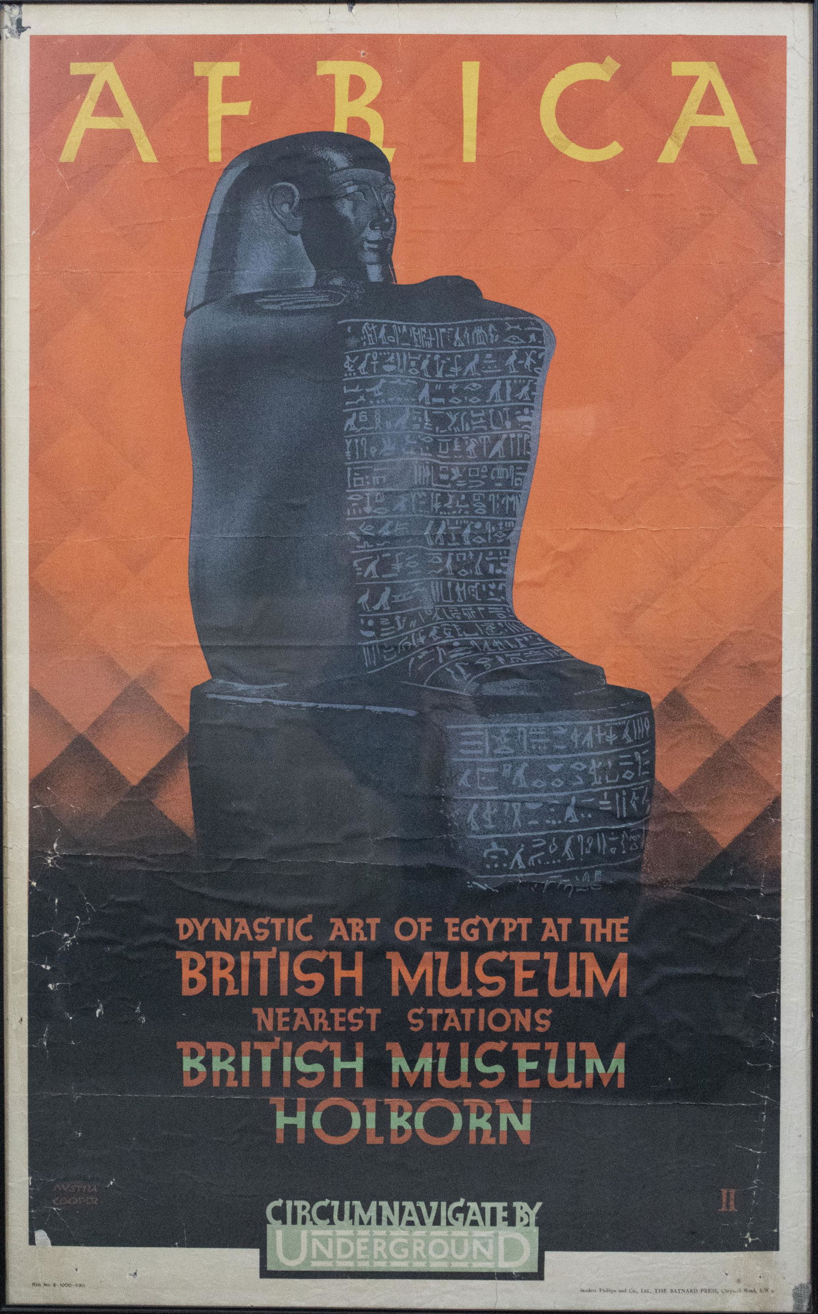 Austin Cooper British Museum Africa Poster: DESCRIPTION: British Museum Africa poster. Art by Austin Cooper. Poster reads "Dynastic Art of Egypt at the British Museum Nearest Stations British Museum Holborn Circumnavigate by Underground". Marke