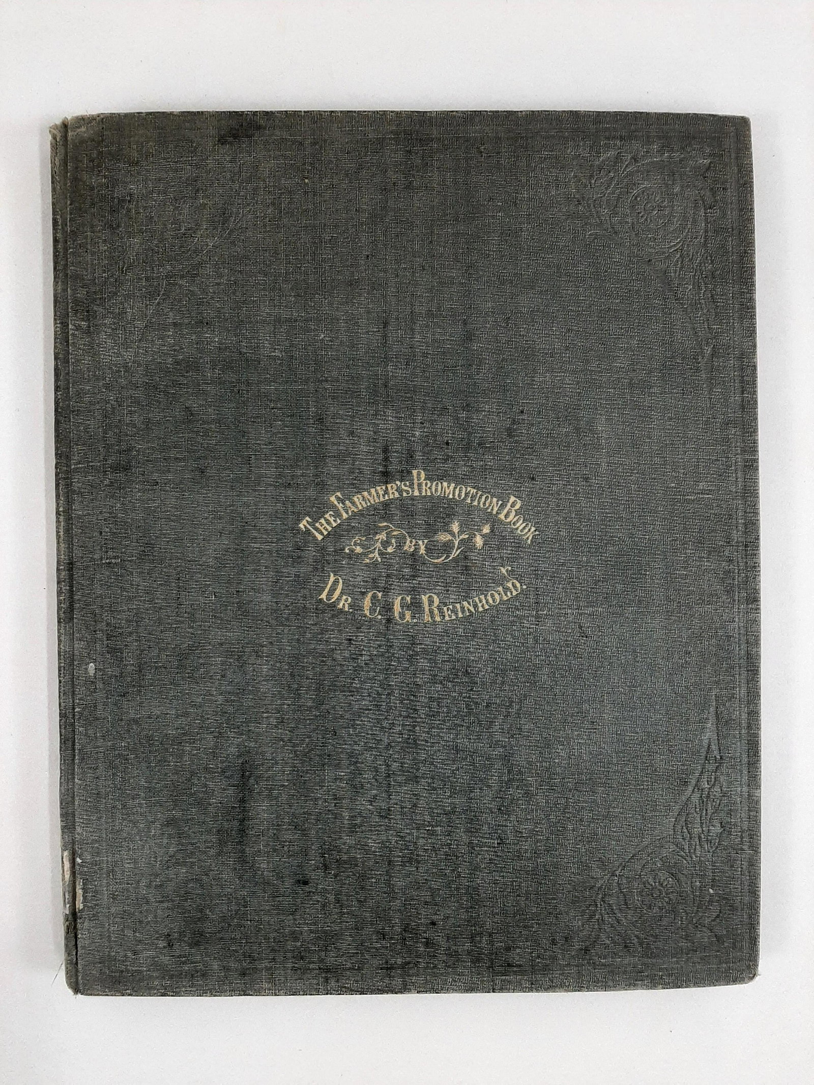 1856 Farmer's Promotion Book: By Dr. C.G. Reinhard. Printed by W.S. Haven, Pittsburgh. IMPORTANT: Before bidding, please read the terms and conditions. When you registered for the auction you agreed to these terms and will be requ