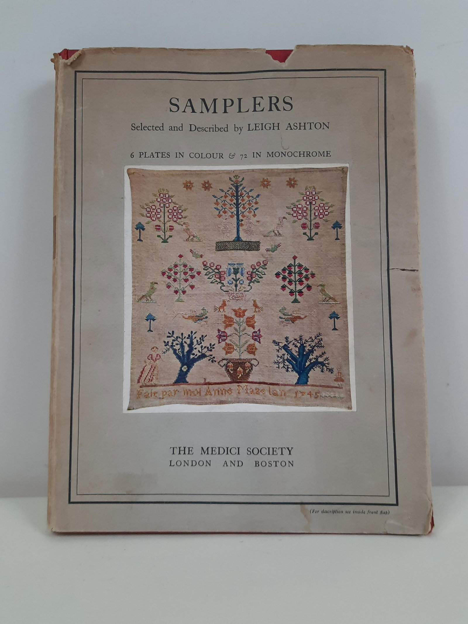 Samplers by Leigh Ashton: Published by The Medici Society. London and Boston. The Mayflower Press, Plymouth. Copyright by William Brendon and Son, Ltd. 1926. Includes 78 plates; 6 in color. IMPORTANT: Before bidding, please re
