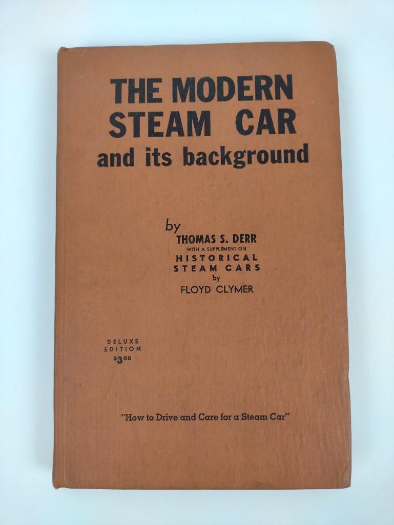 1932 The Modern Steam Car and Tt's Background: By Thomas S. Derr. Published by Floyd Clymer. Copyright 1932. DM IMPORTANT: Before bidding, please read the terms and conditions. When you registered for the auction you agreed to these terms and will