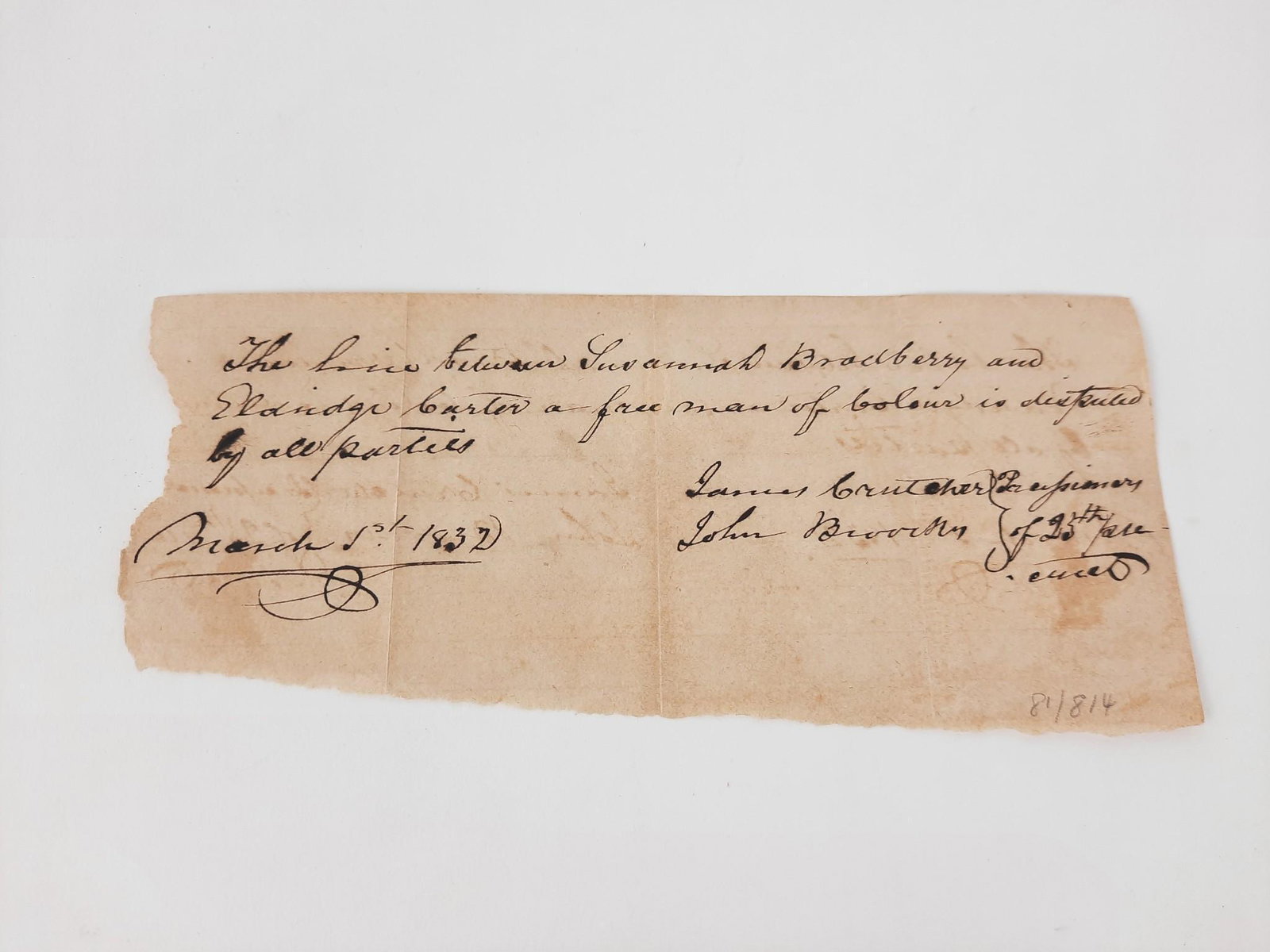Bradberry and Carter Free Man Hire Dispute Document: "The hire between Susannah Bradberry and Eldridge Carter, a free man of colour, is disputed by all parties. March 1, 1832". Signed by James Crutcher and John Broockry. 7-1/2" wide x 3-1/2" high. LR IM