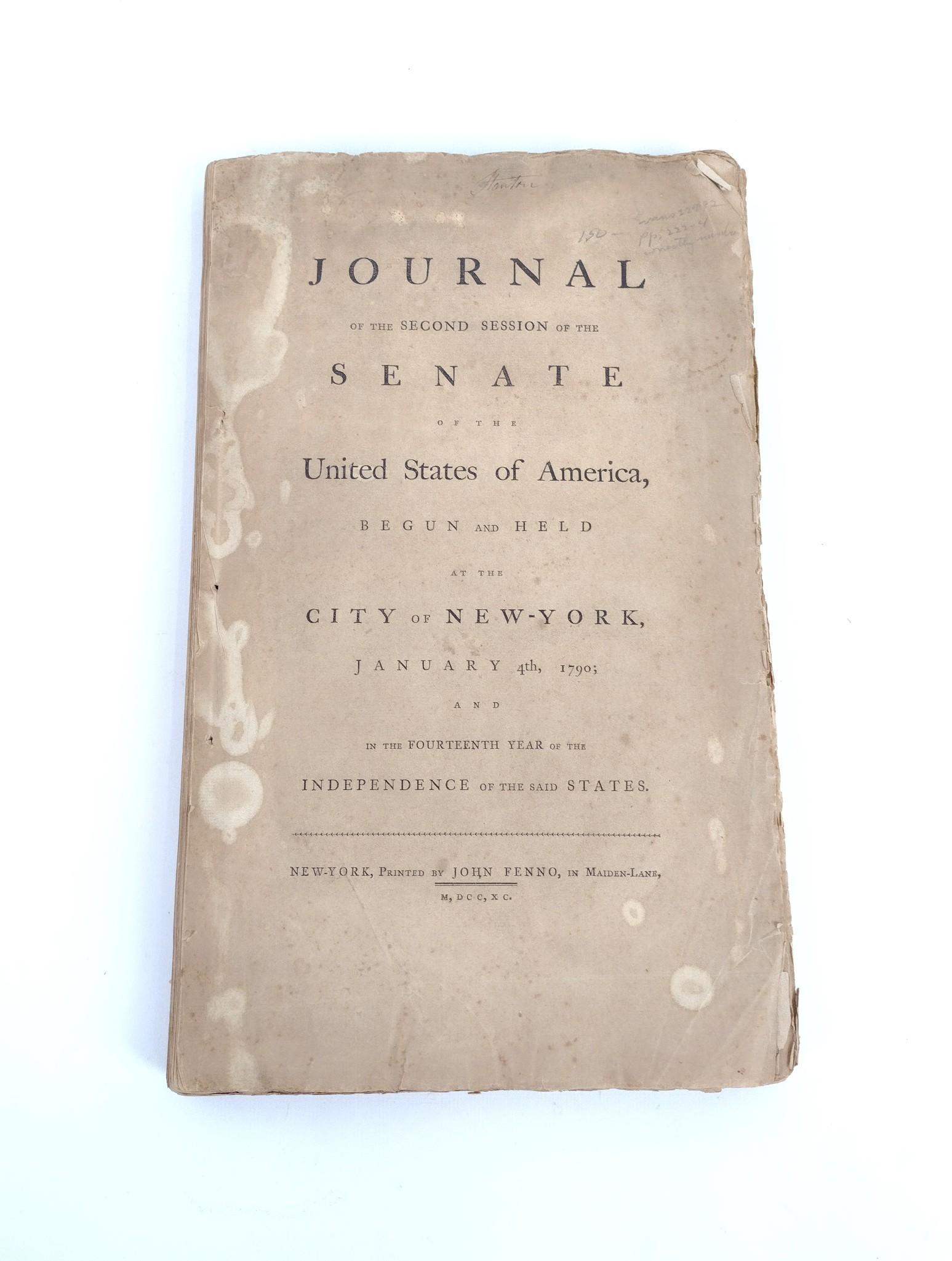 Journal of the Second Session of the Senate: Journal of the Second Session of the Senate of the United States of America, begun and held at the City of New York, January 4th, 1790. Printed by John Fenno. MEG IMPORTANT: Before bidding, please rea