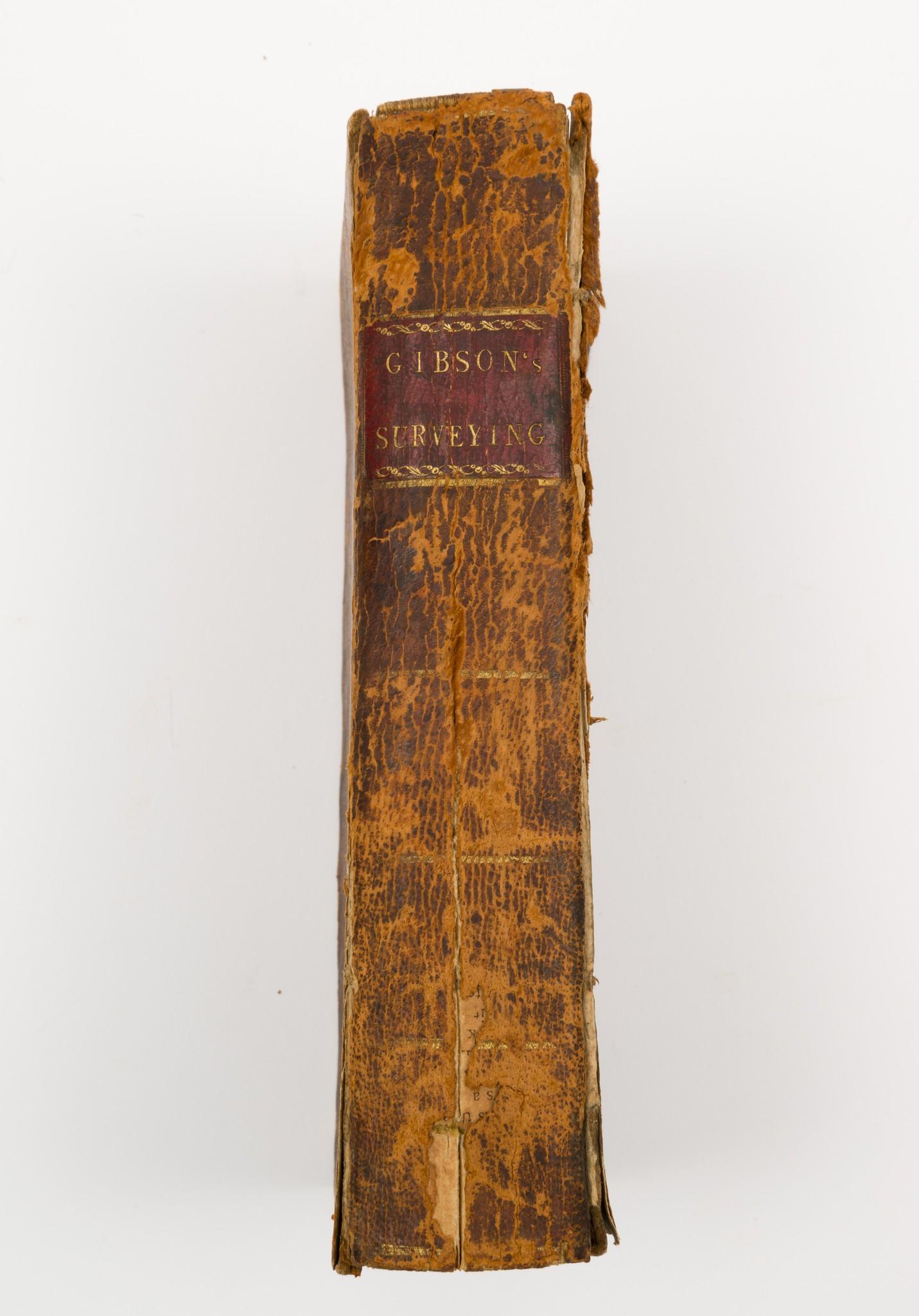 Robert Gibson, A Treatise of Practical Surveying, 1798: "A Treatise of Practical Surveying; Which is Demonstrated From Its First Principles, Wherein Every Thing That is Useful and Curious in That Art is Fully Considered & Explained" by Robert Gibson. Eight