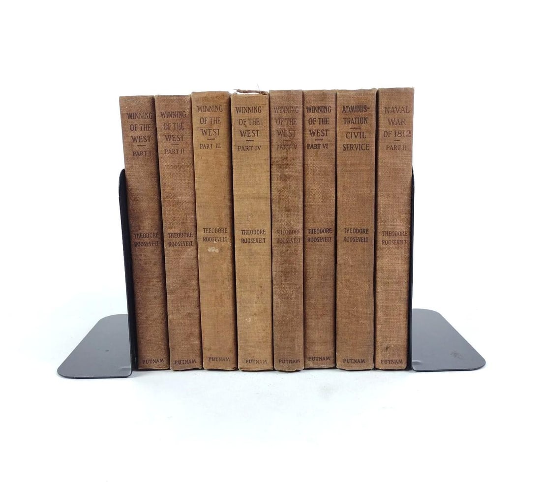 8 Vols incl Theodore Roosevelt The Winning of the West: Includes 1.)The Naval War of 1812. Copyright by G. P. Putnam's Sons. New York and London. 1900. 2.) Administration Civil Service. Copyright by G. P. Putnam's Sons. New York and London. 1900. 3.) 6 vol