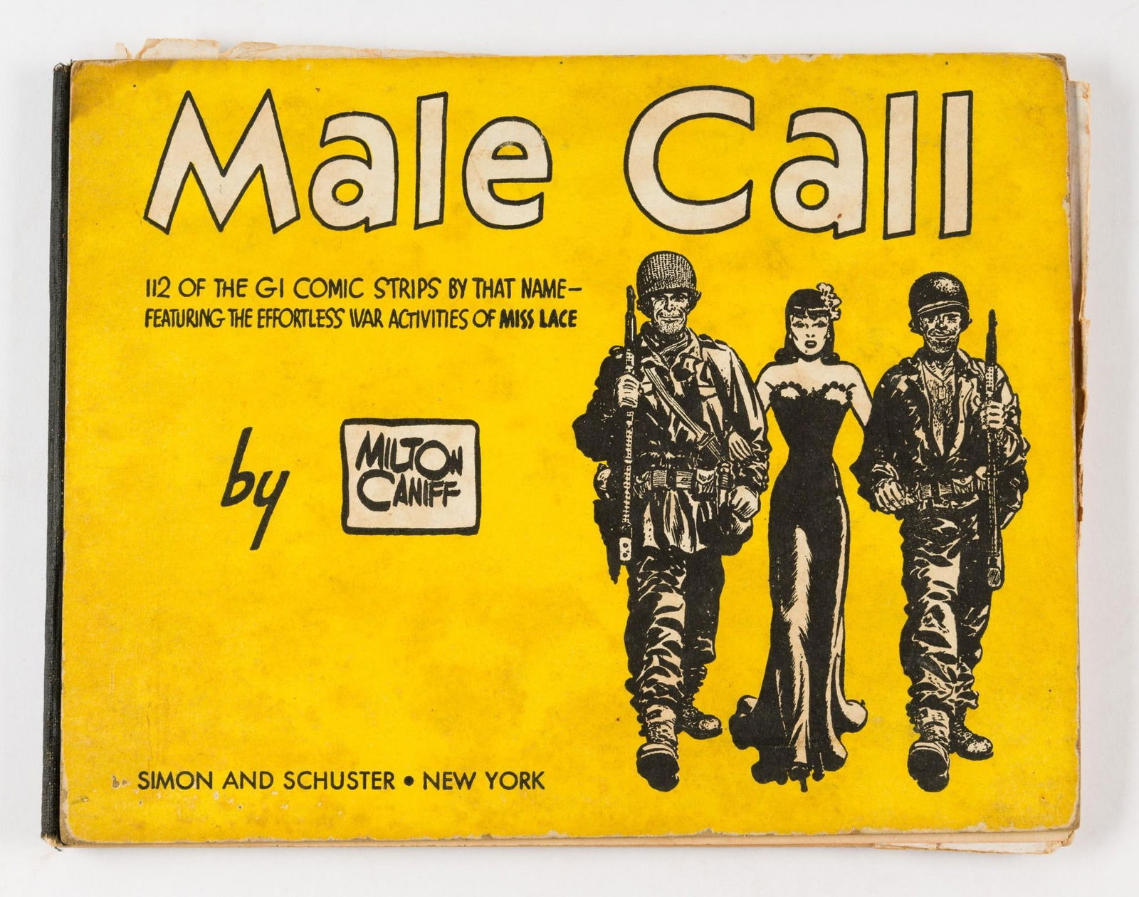 Male Call by Milton Caniff: Published by Simon and Schuster, New York, 1945. This book features WWII G.I. comic strips and pin-up girls. In acceptable condition with part of dust jacket. Due to being in storage for a number of y