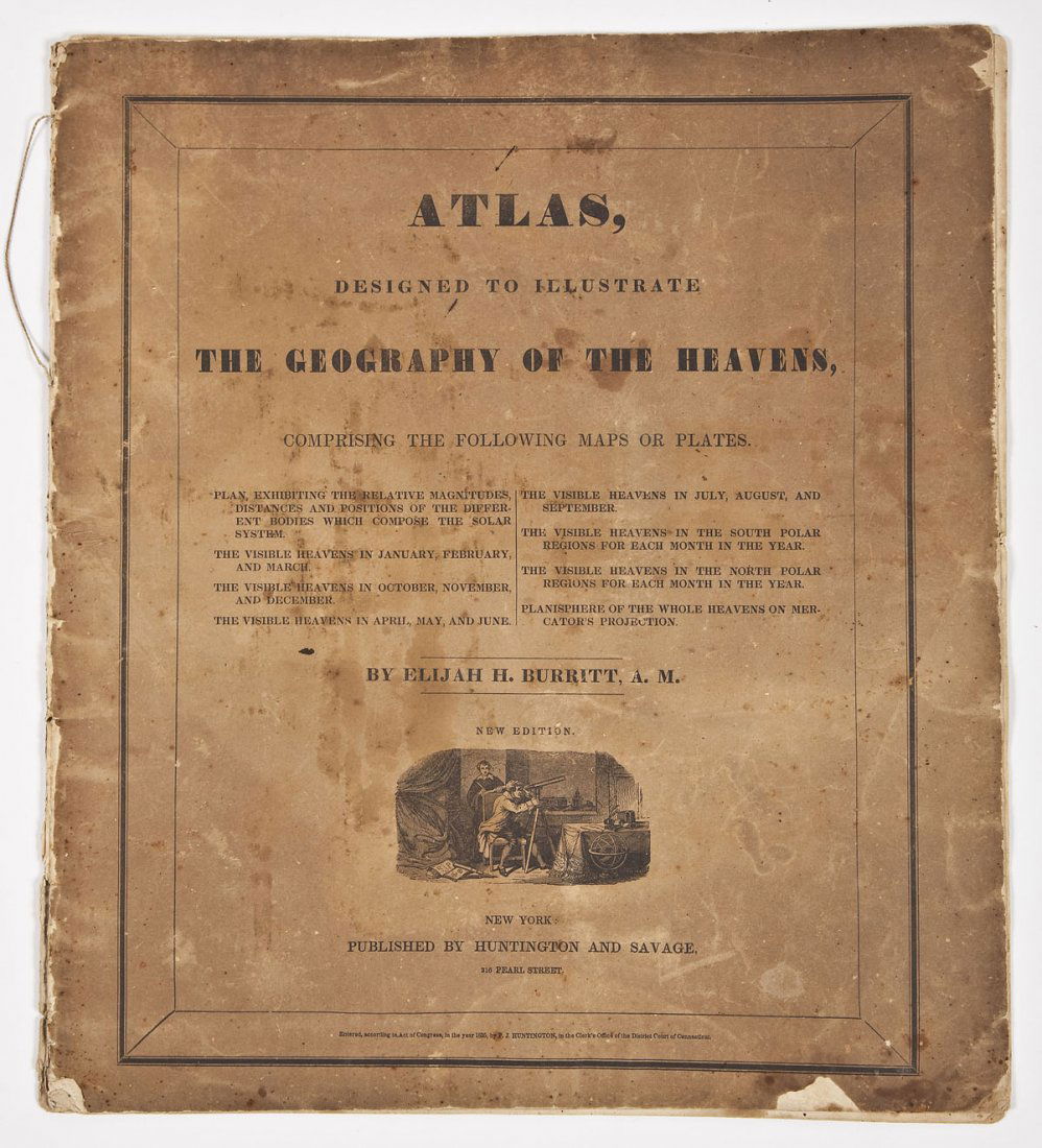 1835 Elijah H. Burritt Atlas: DESCRIPTION: 1835 Elijah H. Burritt Atlas, Designed to Illustrate the Geography of the Heavens and containing hand colored maps. Published by Huntington and Savage, New York. MEASUREMENTS: 16-1/4" x 1