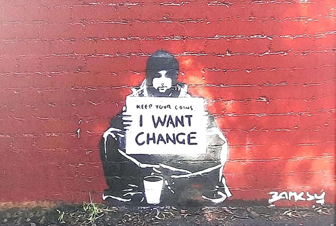 Banksy "Keep Your Coins, I Want Change" Print: NOT ELIGIBLE FOR IN-HOUSE SHIPPING. No glass. Sight: 17" high x 25" wide. Overall with frame:18-3/4" high x 26-3/4" wide. Some abrasions to frame.