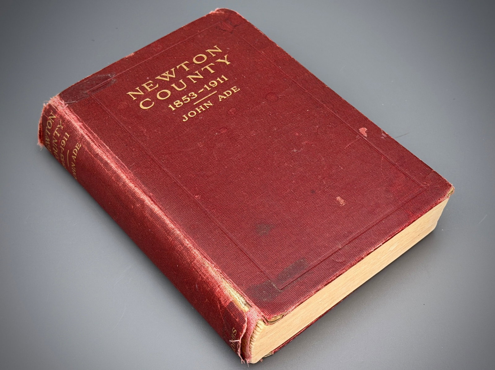 Newton County Indiana 1853-1911 John Ade First Edition Rare Antiquarian History Book 1911 (1 of 7)
