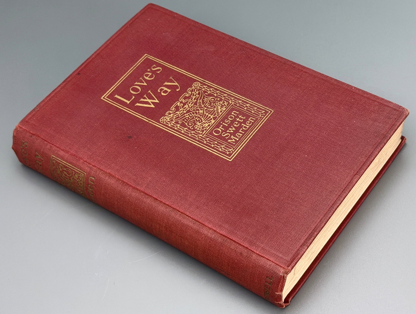Vintage Love's Way Orison Swett Marden Hardcover Book 1918 Second Printing (1 of 4)