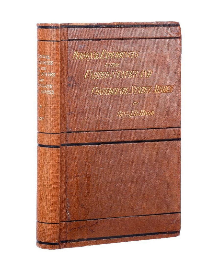 Advance and Retreat, J. B. Hood, 1880.: HOOD, JOHN BELL. Advance and Retreat, Personal Experiences in the United States and Confederate States. New Orleans: Published for the Hood Orphan Memorial Fund, G. T. Beauregard, 1880. First edition.