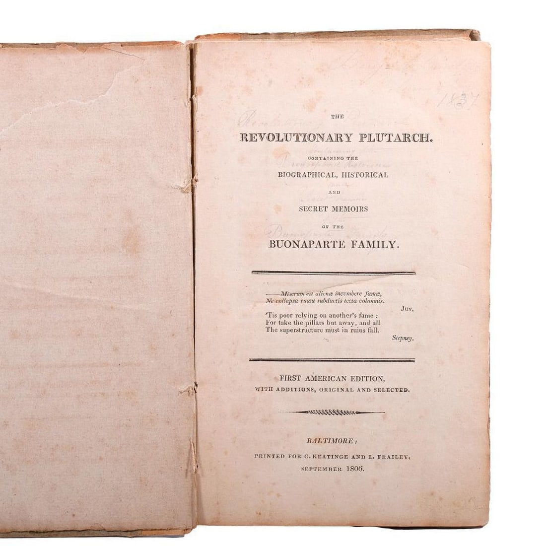 The Revolutionary Plutarch, The Buonaparte Family, 1806: [STEWARTON.] The Revolutionary Plutarch. Containing the Biographical, Historical and Secret Memoirs of the Buonaparte Family. Baltimore: Printed for G. Keatinge and L. Frailey, September 1806. First A