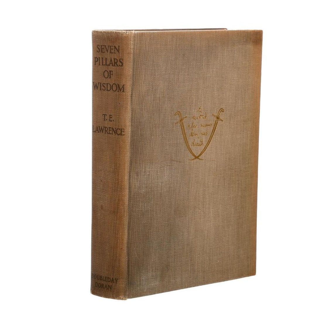 T. E. Lawrence, Seven Pillars of Wisdom, 1935: LAWRENCE, T. E. Seven Pillars of Wisdom, a Triumph. Garden City, New York: Doubleday, Doran & Company, Inc., 1935. First edition after the printing of a Limited Edition. 4to. Beige/gray cloth, gilt co