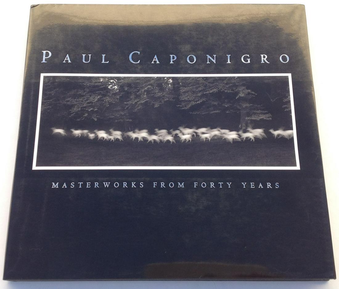 Paul Caponigro: Masterworks from Forty Years: Paul Caponigro: Masterworks from Forty Years Caponigro, Paul Published by Photography West Graphics, Carmel, California, U.S.A., 1993 Bibliographic Details Title: Paul Caponigro: Masterworks from Fort
