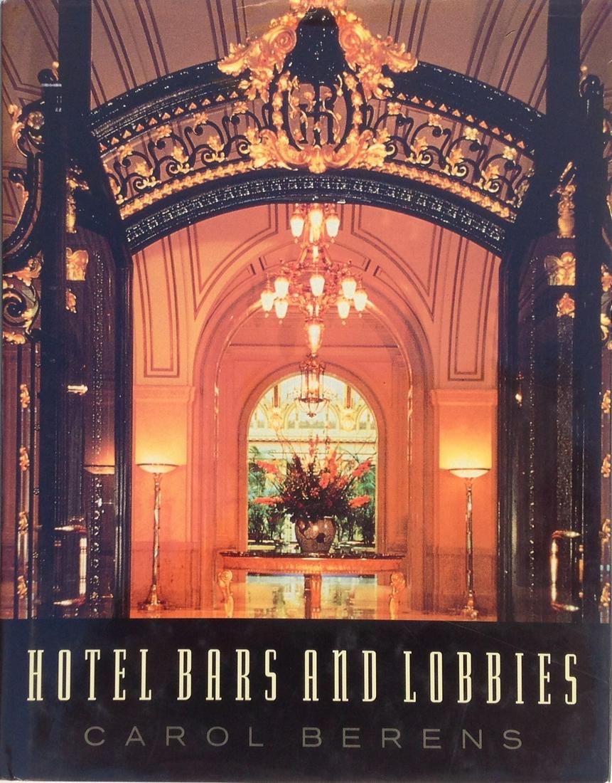 Hotels Bars and Lobbies by Carol Berens , Publisher: (1 of 3)