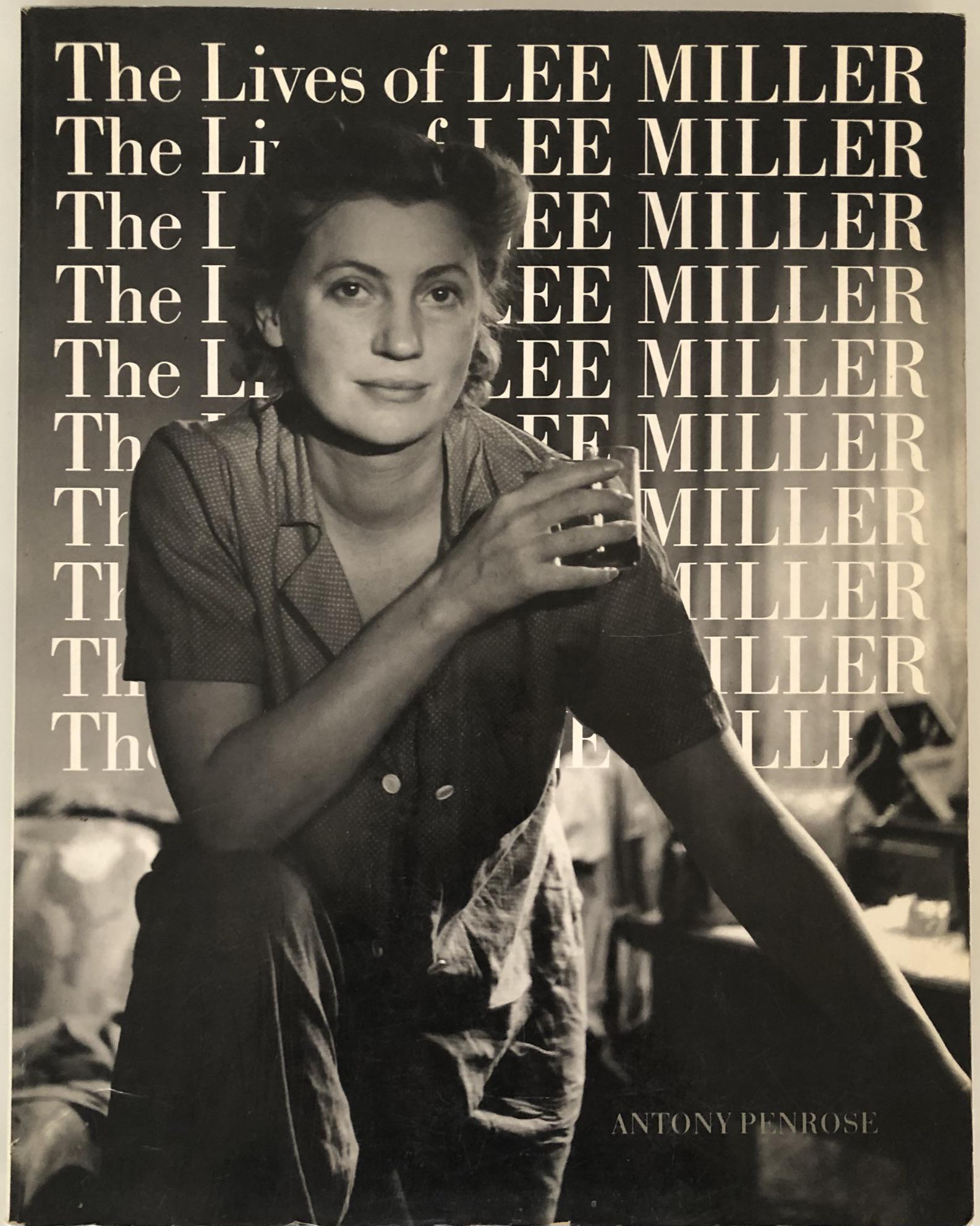 The Lives Of Lee Miller: The Lives of Lee Miller by Antony Penrose 216 pages Printed in Japan