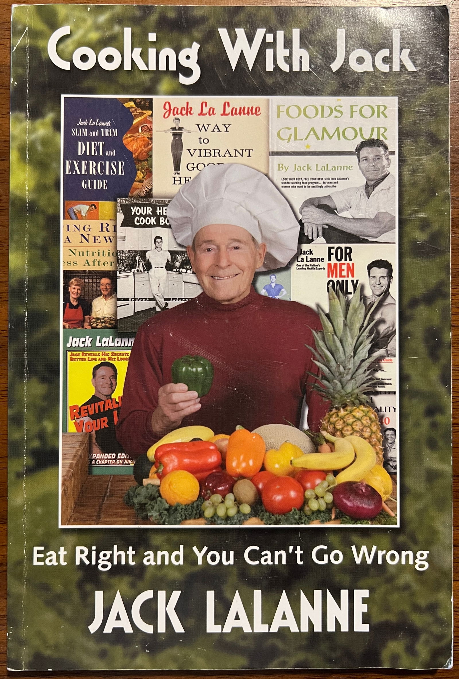 Cooking with Jack by Jack Lalanne-signed: Cooking with Jack by Jack Lalanne. Signed and inscribed "heres to healthy cooking". Given to my by my friend, Jack. 132 pages