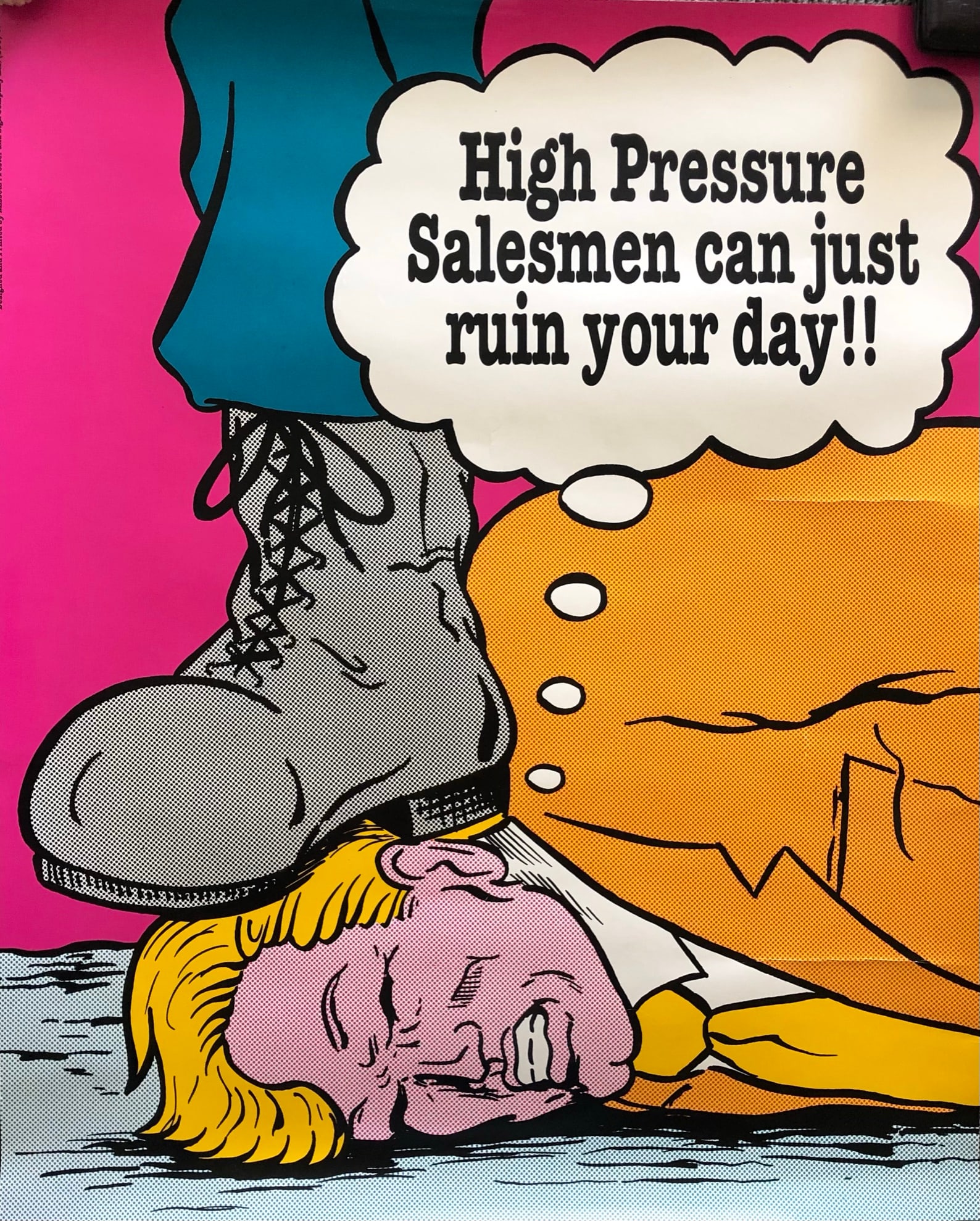 Great Rare Poster to look like Lichtenstein: RARE poster - Pressure Salesmen Can Just Ruin Your Day . Designed and Printed by the Missouri Poster and Sign co. Dimension: 27 1/2 x 22"
