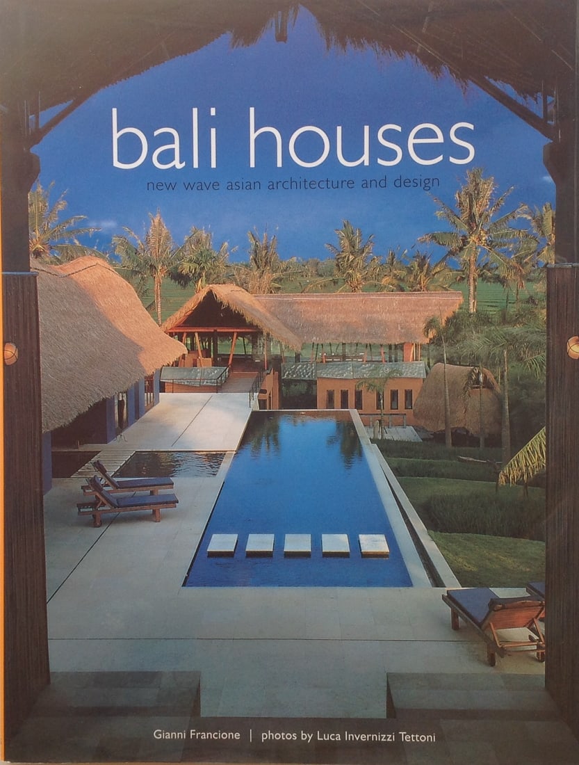 Bali Houses: New Wave Asian Architecture and Design,: Bali Houses: New Wave Asian Architecture and Design Francione, Gianni;Invernizzi, Luca Published by Periplus Editions, Hong Kong, 2003 Bibliographic Details Title: Bali Houses: New Wave Asian Architec
