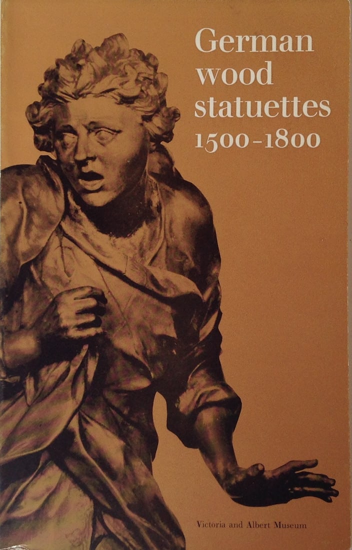 German Wood Statuettes 1500 - 1800 by Michael: German Wood Statuettes By Michael Baxandall Victoria and Albert Museum Printed in England 1967 Label inside: Wittenborn Art Books, NY Excellent condition 8.5 x 5.5” Buyer Pays Shipping Ships