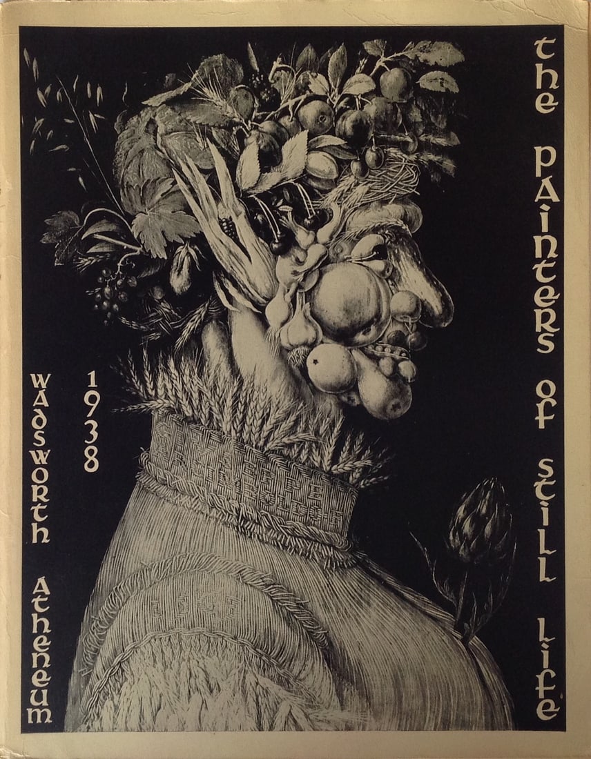 Wadsworth Atheneum - The Painters of Still Life 1938: Wadsworth Atheneum The Painters of Still Life 1938 Exhibition Jan 25 – Feb 15, 1938 10.5 c 8.25” Paper back Excellent condition, aside from split outside cover at binding Signed by owner