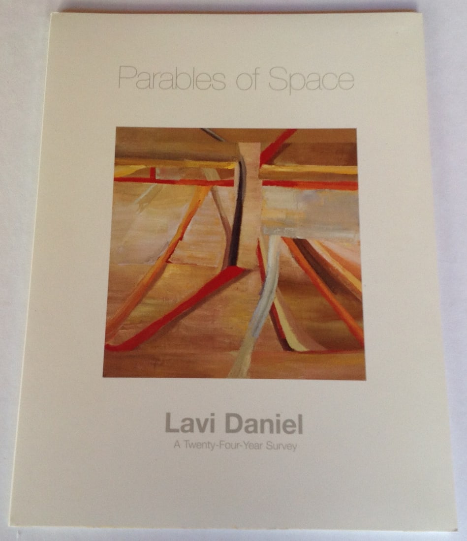 Parables of Space: Parables of Space by Lavi Daniel. A twenty four year survey. New
