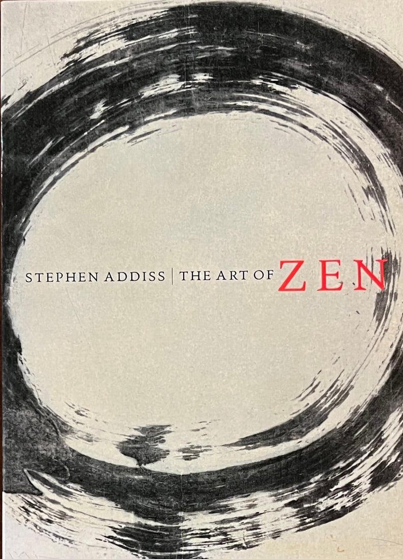 The Art of Zen, The Art of 20th Century Zen paintings and calligraphy by Japanese Masters, The: 3 book in this lot: 1) The Art of Zen by Stephen Addiss -221 pages. 2) The Art of 20th Century Zen paintings and calligraphy by Japanese Masters by Audrey Yoshiko Seo 220 pgs + a brochure " The Art
