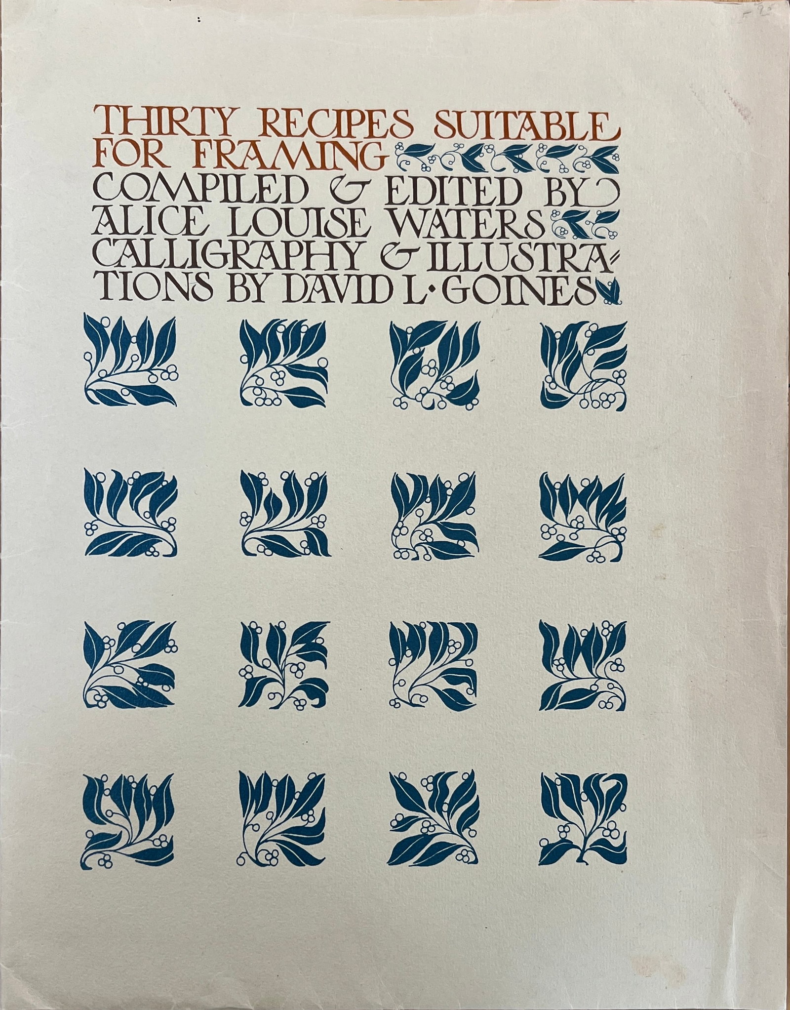Thirty Recipes Suitable for Framing - Alice Louise Waters and David L Gornes- complete mint set of: Thirty Recipes Suitable for Framing. Compiled by Alice Louise Waters. Calligraphy and Illustrations by David L. Goines. COMPLETE set of 30 in outstanding condition.