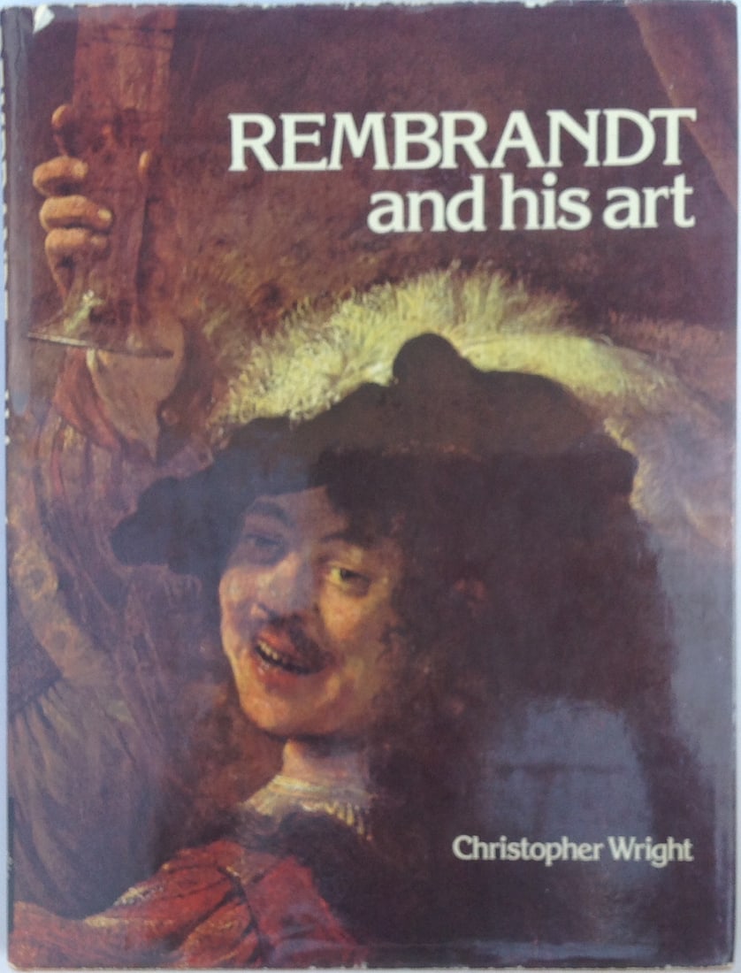 Rembrandt and His Art by Chrisopher Wright, published (1 of 4)