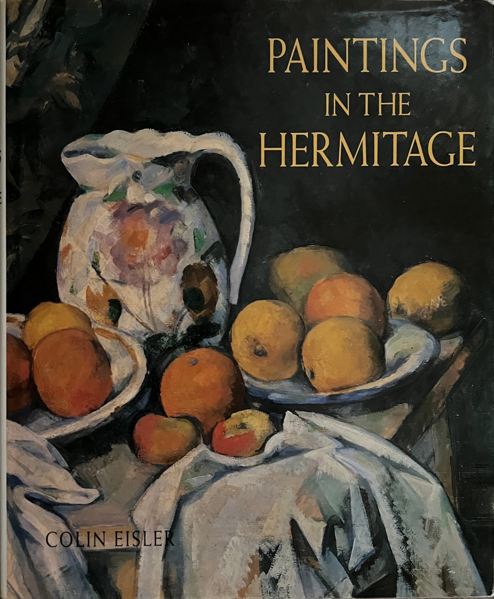 Paintings in the Hermitage by Colin Eisler - hardback 653 pages: Paintings in the Hermitage by Colin Eisler. Hard back 653 pages. Printed and Bound in Italy.