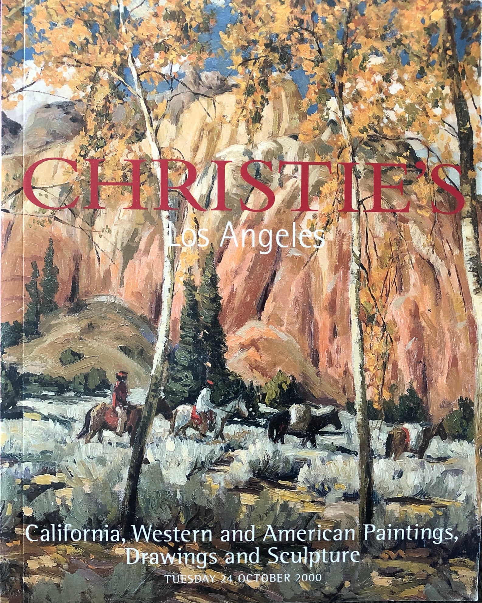 Christies Catalog 2000: Christies Catalog - Los Angeles - California, Western and American Paintings, Drawings and Sculpture. Tuesday 24 October 2000