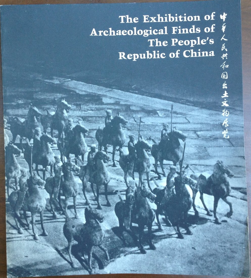 The Exhibition of Archaeological Finds of The Peoples: The Exhibition of Archaeological Finds of the Peoples Republic of China Exhibition 1975 National Gallery of Art – Washington, The Nelson Gallery, Atkins Museum, Mission, Asian Art Museum of SF 9.5 x