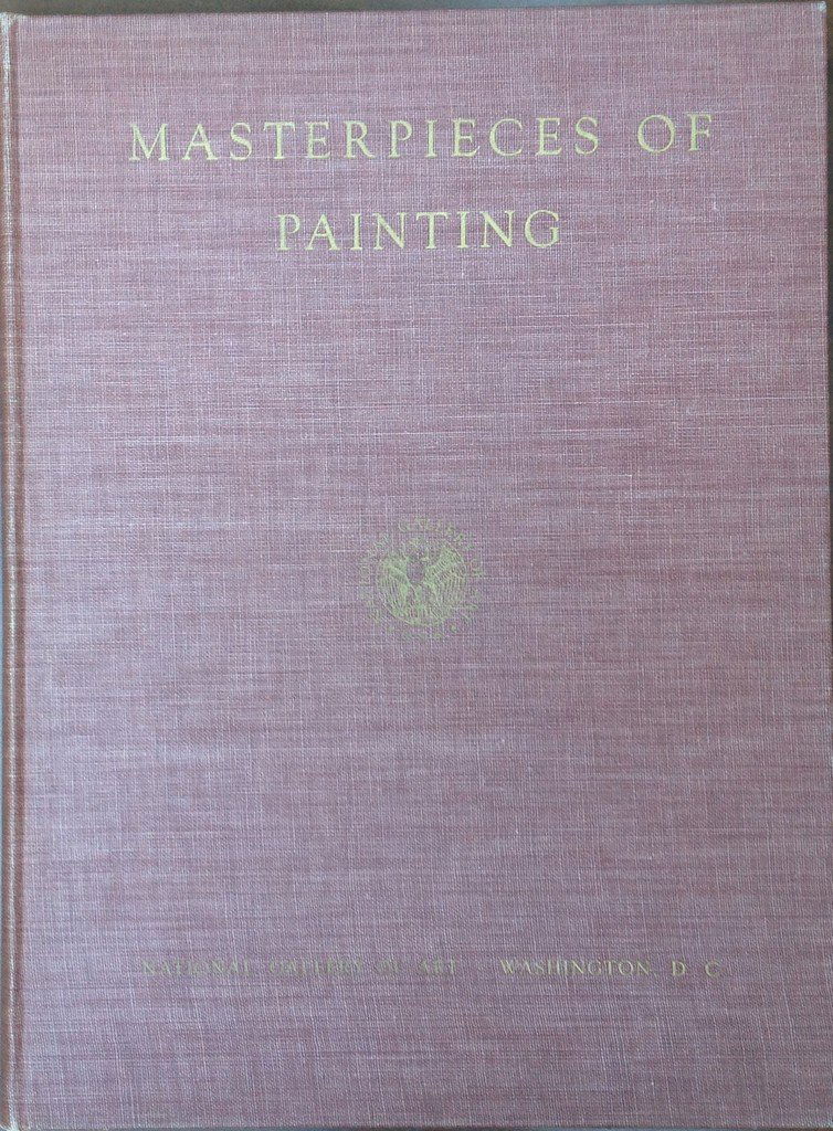 Masterpieces of Painting - National Gallery of Art,: Masterpieces of Painting – National Gallery of Art, Washington D. C. By Huntington Cairns and John Walker – 2nd Edition 1945 Hard back 182 pages Excellent condition, aside slight rub edge top/bott