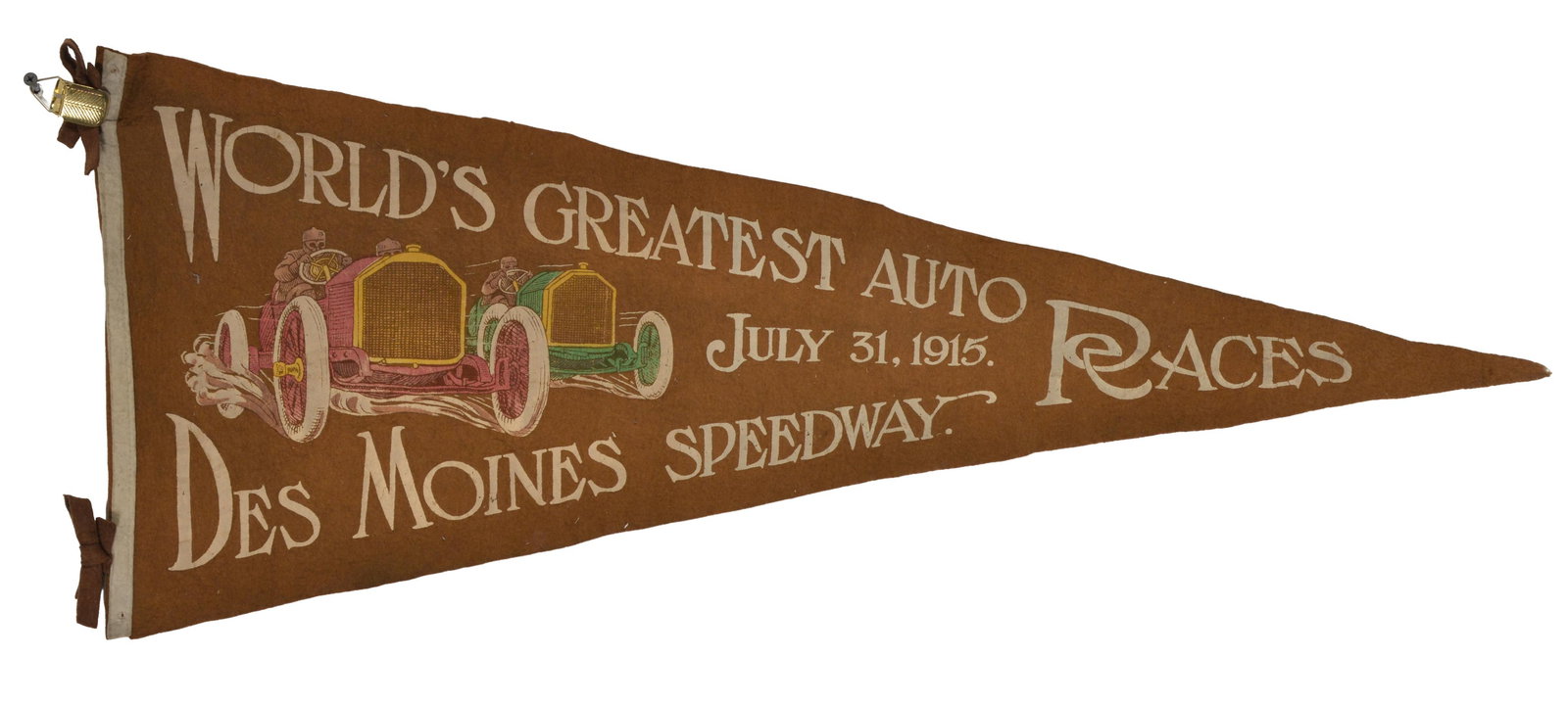 1915 Des Moines Speedway pennant "World's Greatest Auto Races", July 31, 1915. Felt pennant with (1 of 7)