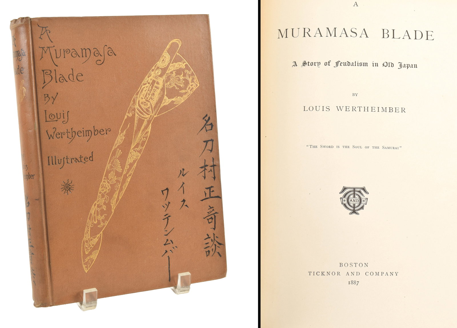 Louis Wertheimber. A Muramasa Blade: A Story of Feudalism in Old Japan. Boston: Ticknor and Company, (1 of 7)