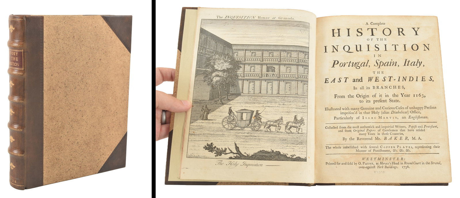 A Complete History of the Inquisition by the Reverend Mr. Baker. Westminster: O. Payne, 1736. (1 of 6)