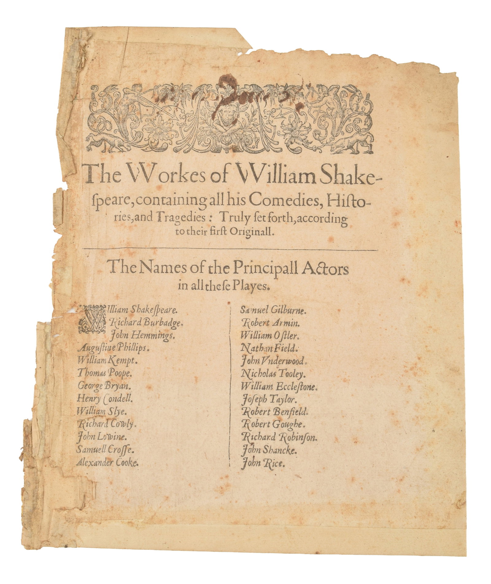 William Shakespeare. Early leaf after the first folio edition listing the "Principall Actors in all: William Shakespeare. Early leaf after the first folio edition listing the "Principall Actors in all these Playes". Damage and loss to top and left edges. Restored bottom edge. Foxing.
