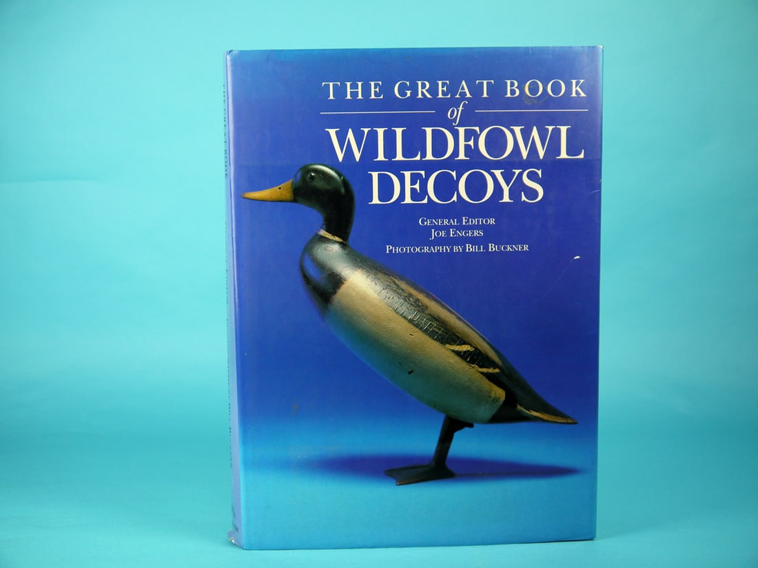 THE GREAT BOOK OF WILDFOWL DECOYS: "THE GREAT BOOK OF WILDFOWL DECOYS", J. Engers, Ed. Inscription on the flyleaf; otherwise, very good condition. 50-75