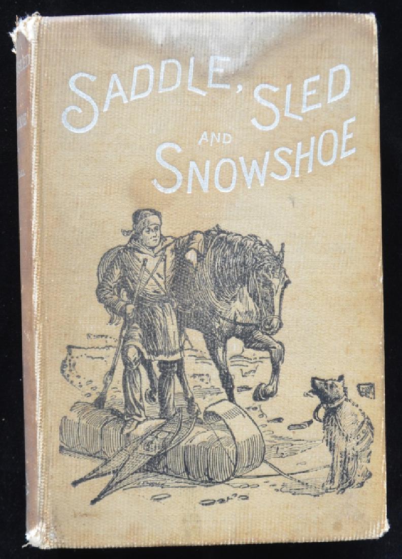 1st Edition Saddle, Sled and Snowshoe 1896 (1 of 3)