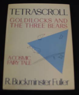 Tetrascroll Goldilocks And The Three Bears Signed: R. Buckminster Fuller Signed Hardcover. 1st edition.