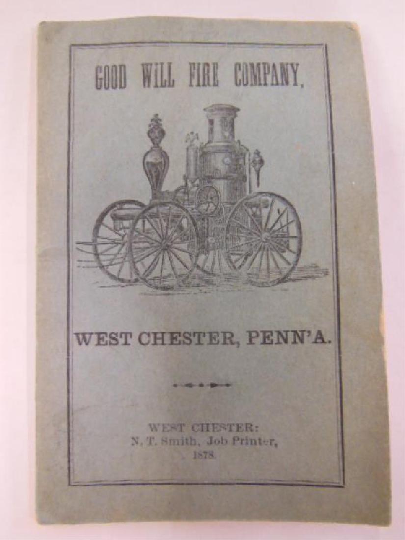 1878 Constitution God Will Fire Company: 1878 Constitution of the Good Will Fire Company of West Chester, PA. booklet, N.T. Smith, Job Printer. CONDITION: Owner's name in faded pencil mark on top of front cover. Toning on spine and inner pag