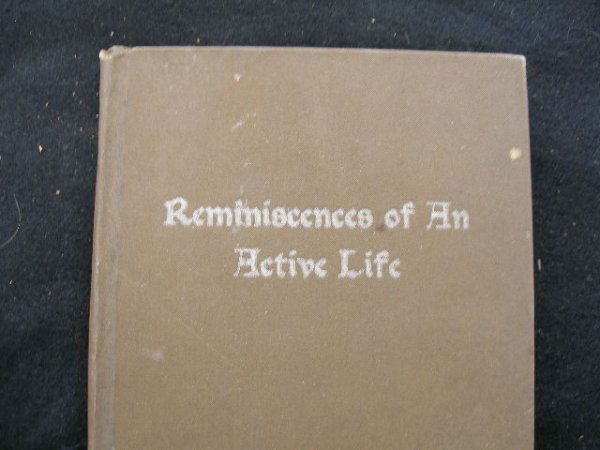 (Civil War Memoir) David L. Smith. Reminicences o: (Civil War Memoir) David L. Smith. Reminiscences of an Active Life. (West Chester, PA.) 1902. 8 VO., 122 pp. profusely illustrated w/plates. Fine condition.