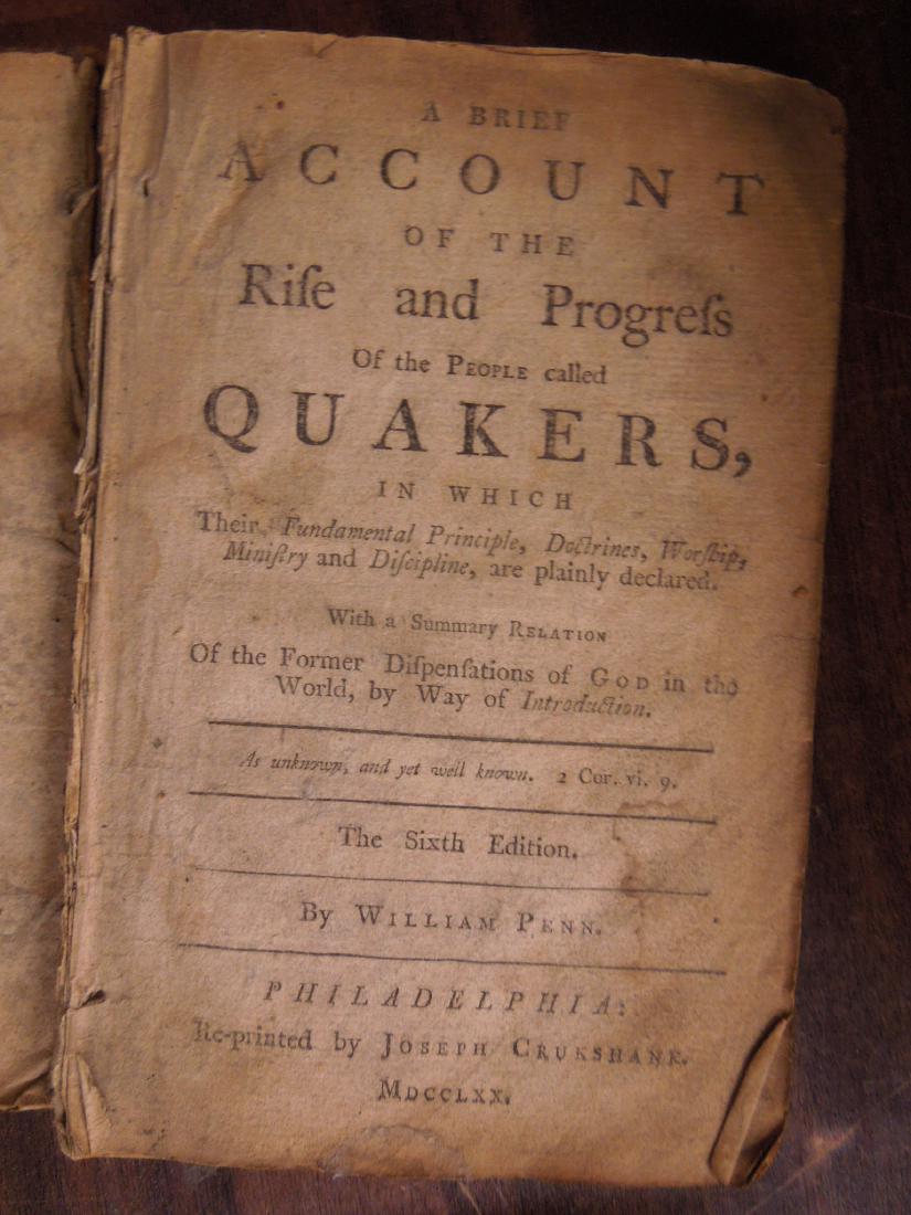 [Early Imprint] Penn & Barclay - Crukshank 1770: [Early American Imprint] William Penn & Robert Barclay - Joseph Crukshank 1770. A curiosity, probably the result of a binding mix up, this small volume contains the first 24 pages of William Penn's "A