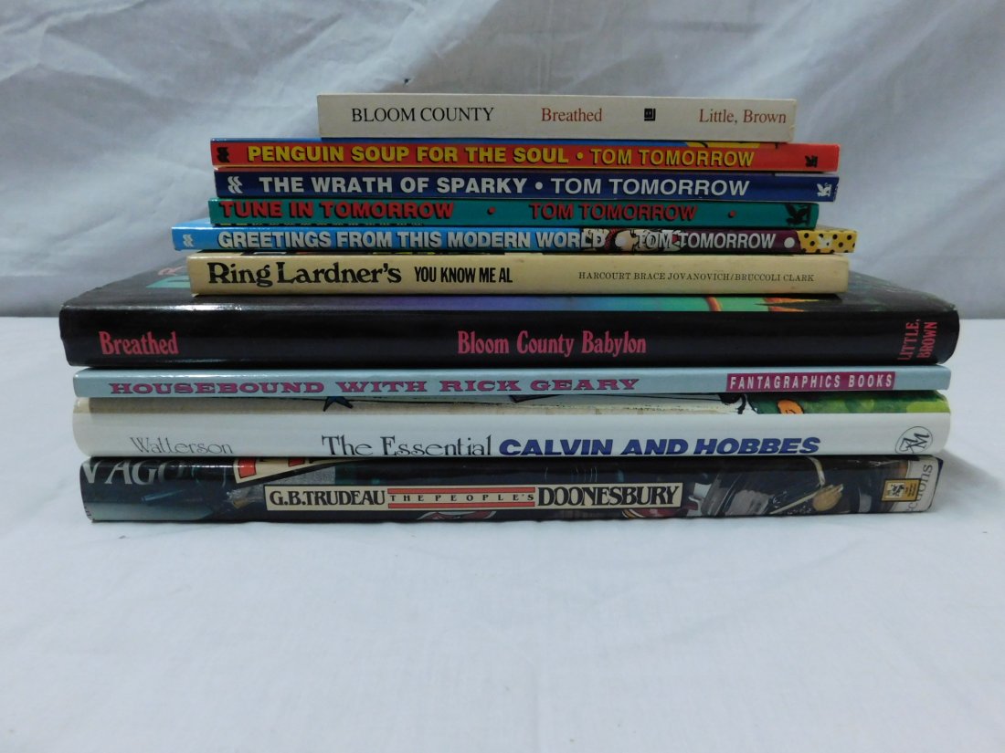 Cartoon Books - Some Signed: [10 items] A collection of collections of newspaper cartoons, including: Breathed, Berke, Little Brown & Co, Boston, 1986 (signed by Berkley Breathed); Tomorrow, Tom, Greetings from This Modern World,